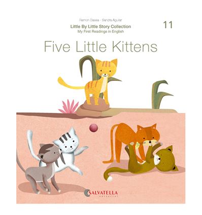 COLLECIÓN LITTLE BY LITTLE FIVE LITTLE KITTENS - 41706 FIVE LITTLE
